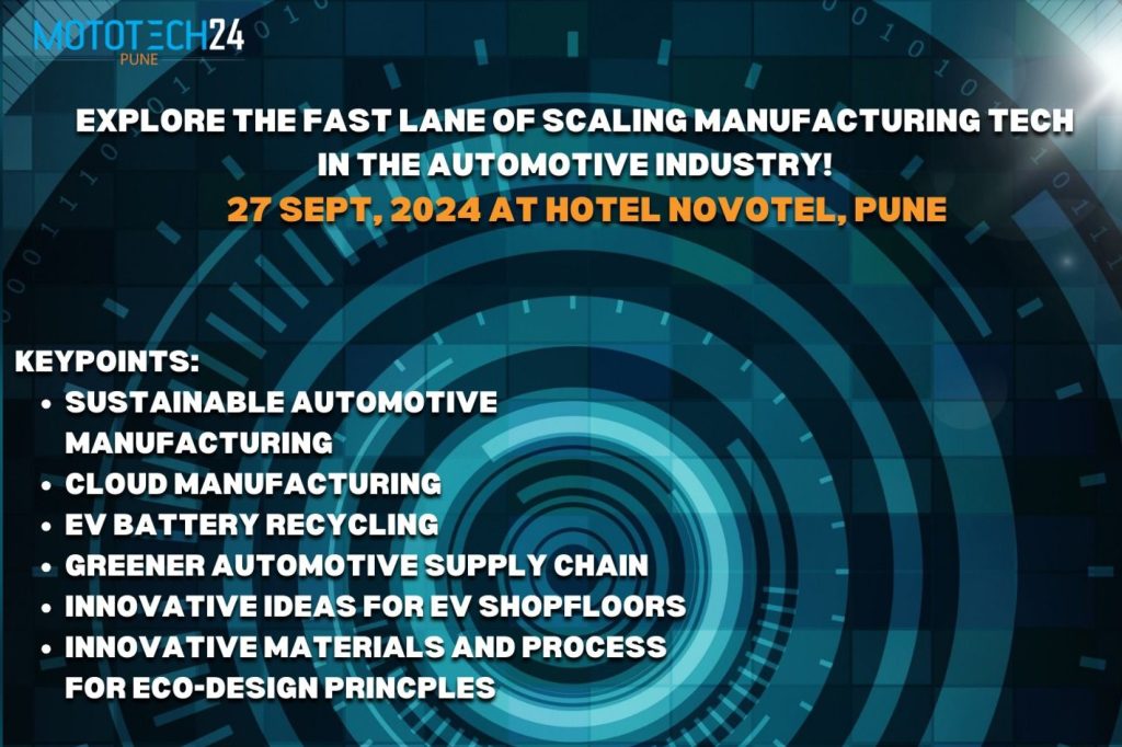 3rd EDITION OF MOTOTECH: SCALING MANUFACTURING TECHNOLOGIES FOR AUTOMOTIVE INDUSTRY