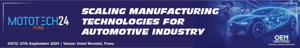 3rd EDITION OF MOTOTECH: SCALING MANUFACTURING TECHNOLOGIES FOR AUTOMOTIVE INDUSTRY